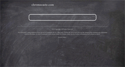 Desktop Screenshot of chromecaste.com