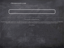 Tablet Screenshot of chromecaste.com